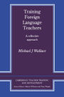Training Foreign Language Teachers: A Reflective Approach