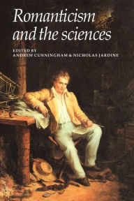 Title: Romanticism and the Sciences, Author: Andrew Cunningham