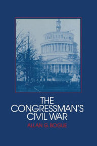 Title: The Congressman's Civil War, Author: Allan G. Bogue