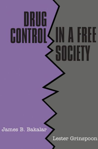 Drug Control in a Free Society / Edition 1