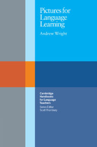 Title: Pictures for Language Learning / Edition 1, Author: Andrew Wright