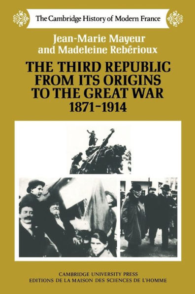 The Third Republic from its Origins to the Great War, 1871-1914