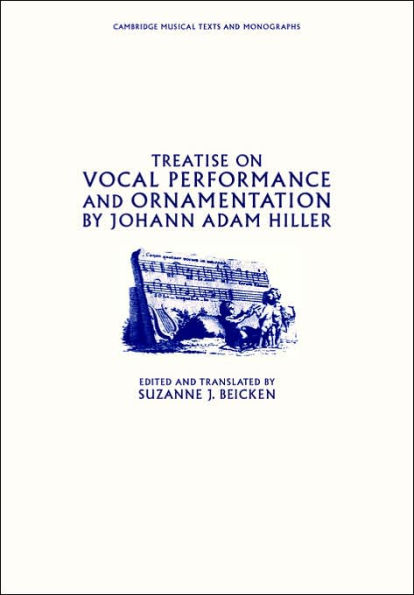 Treatise on Vocal Performance and Ornamentation by Johann Adam Hiller