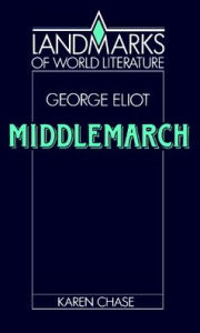 Title: Eliot: Middlemarch, Author: Karen Chase