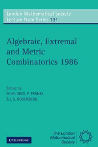 Title: Algebraic, Extremal and Metric Combinatorics 1986, Author: M. M. Deza