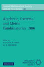 Algebraic, Extremal and Metric Combinatorics 1986