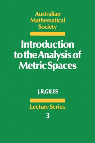 Title: Introduction to the Analysis of Metric Spaces, Author: John R. Giles