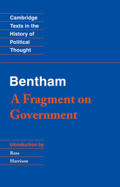 Bentham: A Fragment on Government / Edition 1