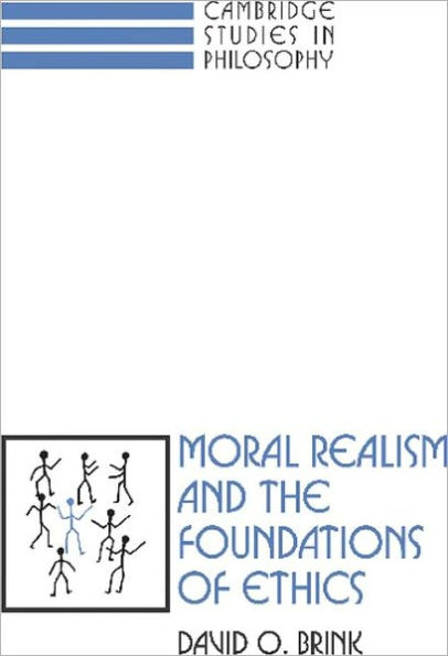 Moral Realism and the Foundations of Ethics / Edition 1