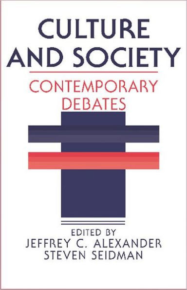 Culture and Society: Contemporary Debates / Edition 1