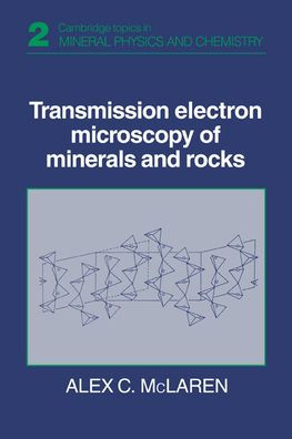 Transmission Electron Microscopy of Minerals and Rocks / Edition 2