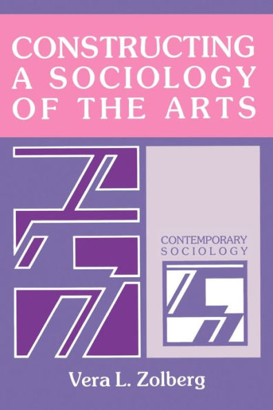 Constructing a Sociology of the Arts / Edition 1