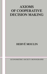 Title: Axioms of Cooperative Decision Making, Author: Hervi Moulin