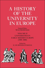 Title: A History of the University in Europe: Volume 2, Universities in Early Modern Europe (1500-1800), Author: Hilde de Ridder-Symoens