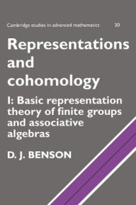 Title: Representations and Cohomology: Volume 1, Basic Representation Theory of Finite Groups and Associative Algebras, Author: D. J. Benson