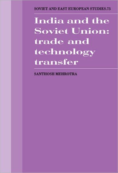 India and the Soviet Union: Trade and Technology Transfer