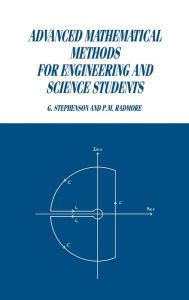 Title: Advanced Mathematical Methods for Engineering and Science Students, Author: G. Stephenson