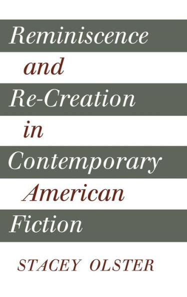 Reminiscence and Re-creation in Contemporary American Fiction