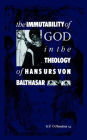 The Immutability of God in the Theology of Hans Urs von Balthasar