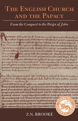 The English Church and the Papacy: From the Conquest to the Reign of John / Edition 2
