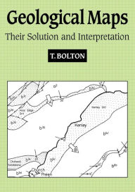 Title: Geological Maps: Their Solution and Interpretation, Author: T. Bolton