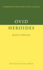 Ovid: Heroides: Select Epistles / Edition 1