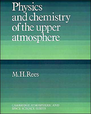 Physics and Chemistry of the Upper Atmosphere