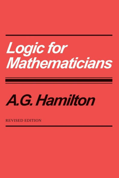 Logic for Mathematicians / Edition 2