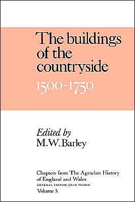 Chapters of The Agrarian History of England and Wales: Volume 5, The Buildings of the Countryside, 1500-1750