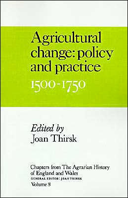 Chapters from The Agrarian History of England and Wales: Volume 3, Agricultural Change: Policy and Practice, 1500-1750