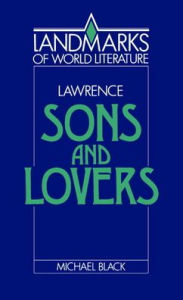 Title: Lawrence: Sons and Lovers / Edition 1, Author: Michael Black
