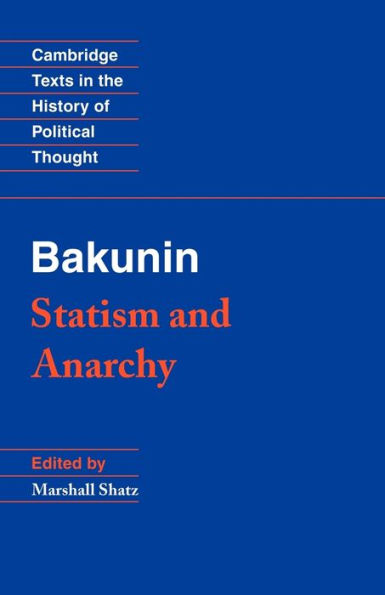 Bakunin: Statism and Anarchy / Edition 1