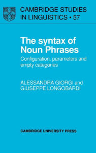 Title: The Syntax of Noun Phrases: Configuration, Parameters and Empty Categories, Author: Alessandra Giorgi