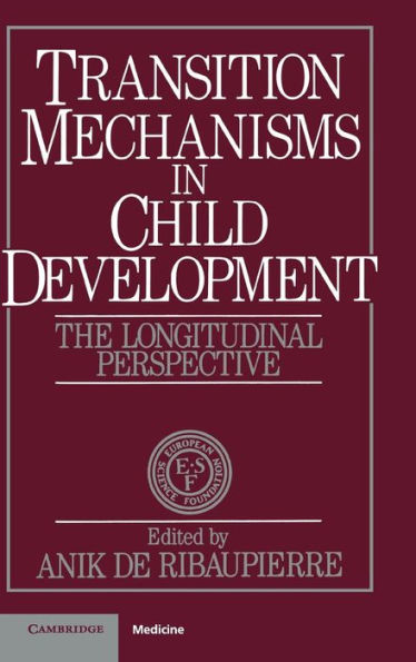 Transition Mechanisms in Child Development: The Longitudinal Perspective