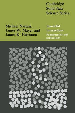 Ion-Solid Interactions: Fundamentals and Applications