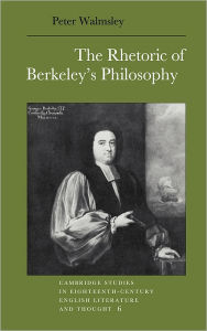 Title: The Rhetoric of Berkeley's Philosophy, Author: Peter Walmsley