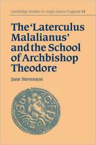 Title: The 'Laterculus Malalianus' and the School of Archbishop Theodore, Author: Jane Stevenson