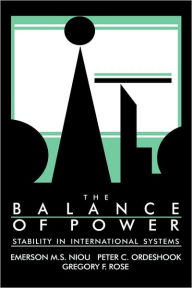 Title: The Balance of Power: Stability in International Systems, Author: Emerson M. S. Niou