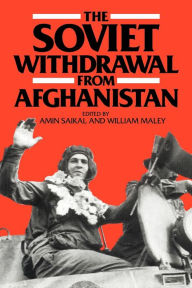 Title: The Soviet Withdrawal from Afghanistan / Edition 1, Author: Amin Saikal