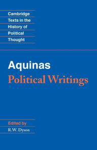 Title: Aquinas: Political Writings / Edition 1, Author: Thomas Aquinas