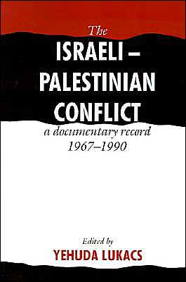 The Israeli-Palestinian Conflict: A Documentary Record, 1967-1990 / Edition 2