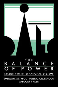 Title: The Balance of Power: Stability in International Systems, Author: Emerson M. S. Niou