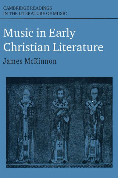 Music in Early Christian Literature / Edition 1