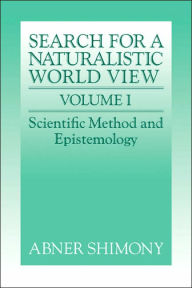 Title: The Search for a Naturalistic World View: Volume 1, Author: Abner Shimony