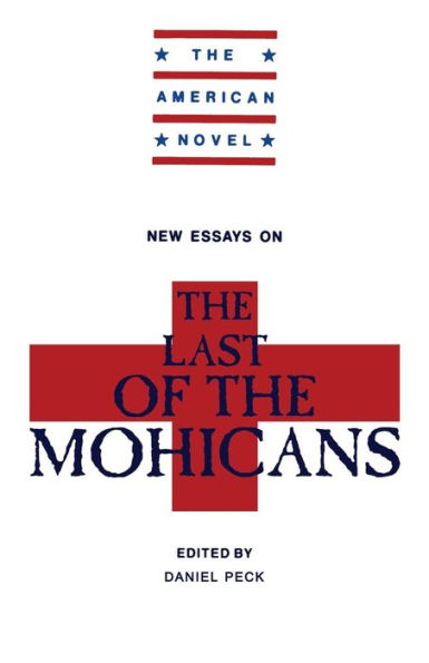 New Essays on The Last of the Mohicans / Edition 1