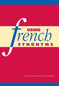 Title: Using French Synonyms, Author: R. E. Batchelor