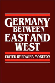 Title: Germany between East and West, Author: Edwina Moreton