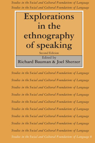 Explorations in the Ethnography of Speaking / Edition 2