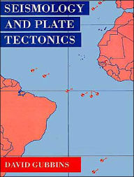 Title: Seismology and Plate Tectonics, Author: David Gubbins