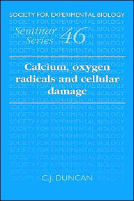 Title: Calcium, Oxygen Radicals and Cellular Damage, Author: C. J. Duncan